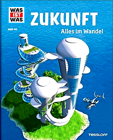 Bernd Flessner: WAS-IST-WAS Band 140: Zukunft - Alles im Wandel